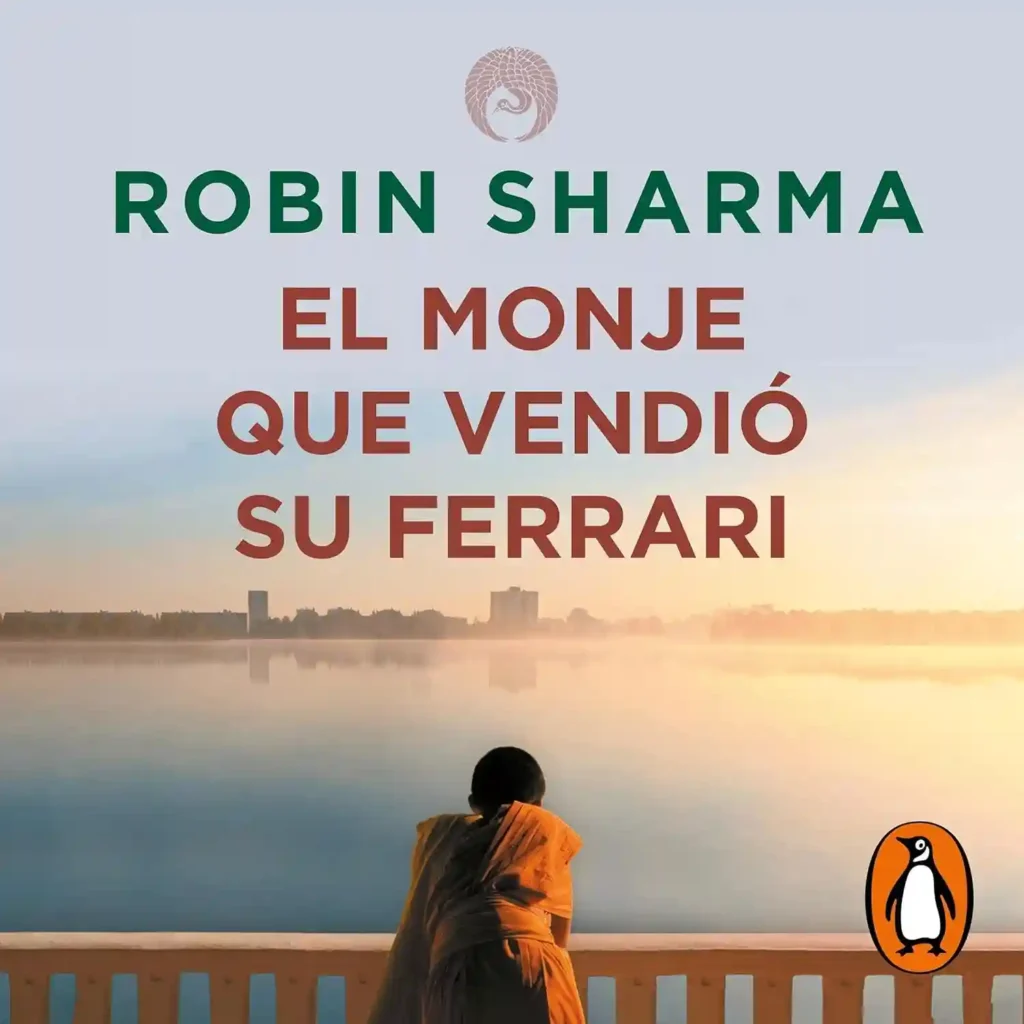 El Monje que Vendió su Ferrari: Transformación Personal y Sabiduría Espiritual en 2024 3 El Monje que Vendió su Ferrari: Transformación Personal y Sabiduría Espiritual en 2024