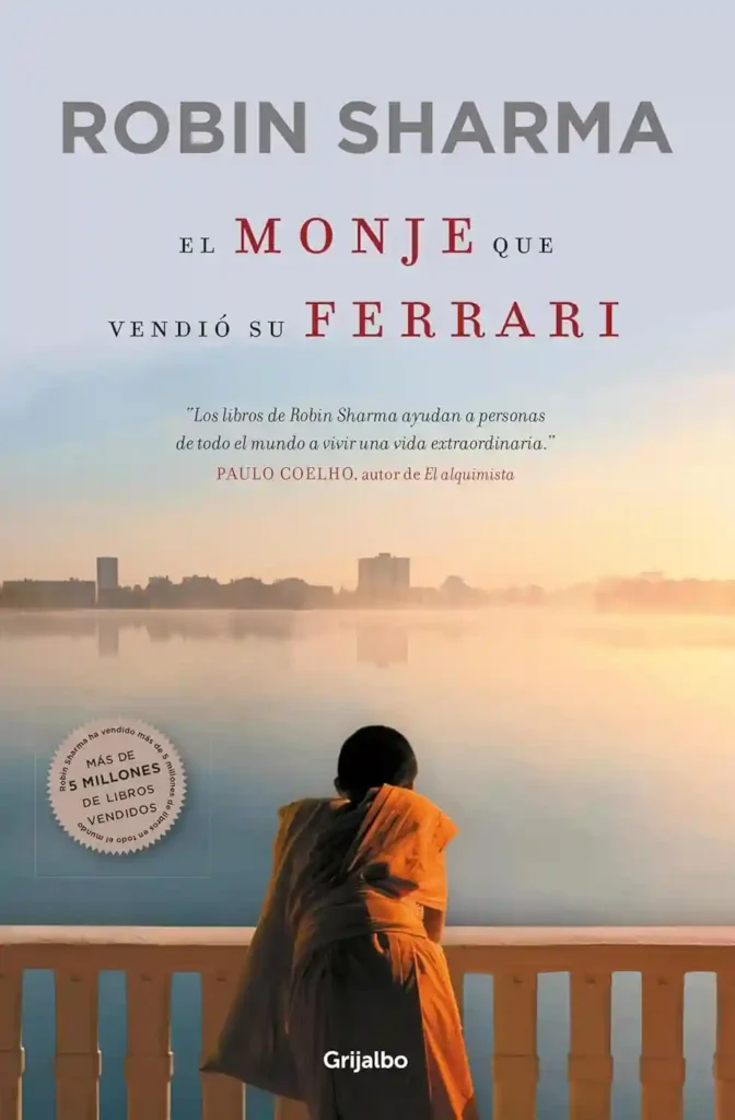 El Monje que Vendió su Ferrari: Transformación Personal y Sabiduría Espiritual en 2024 9 El Monje que Vendió su Ferrari: Transformación Personal y Sabiduría Espiritual en 2024